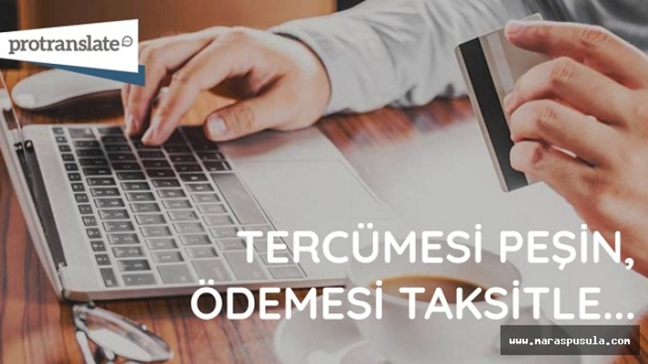 Kahramanmaraş Tercüme Büroları hizmet vermeye devam ediyor