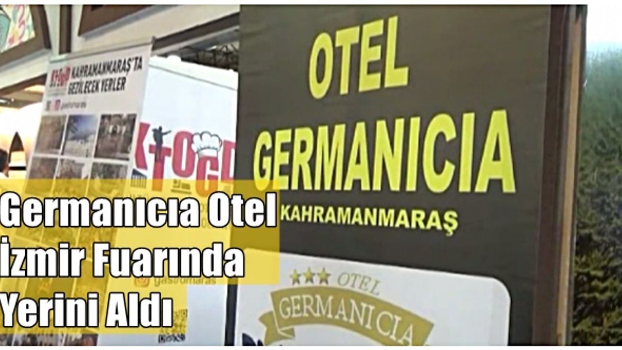 Germanıcıa Otel İzmir Fuarında Yerini Aldı