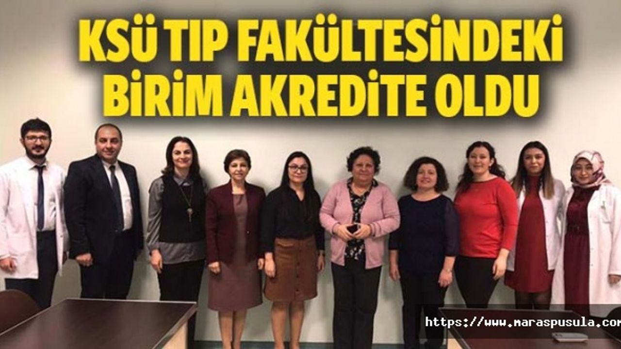 KSÜ Tıp Fakültesindeki birim akredite oldu