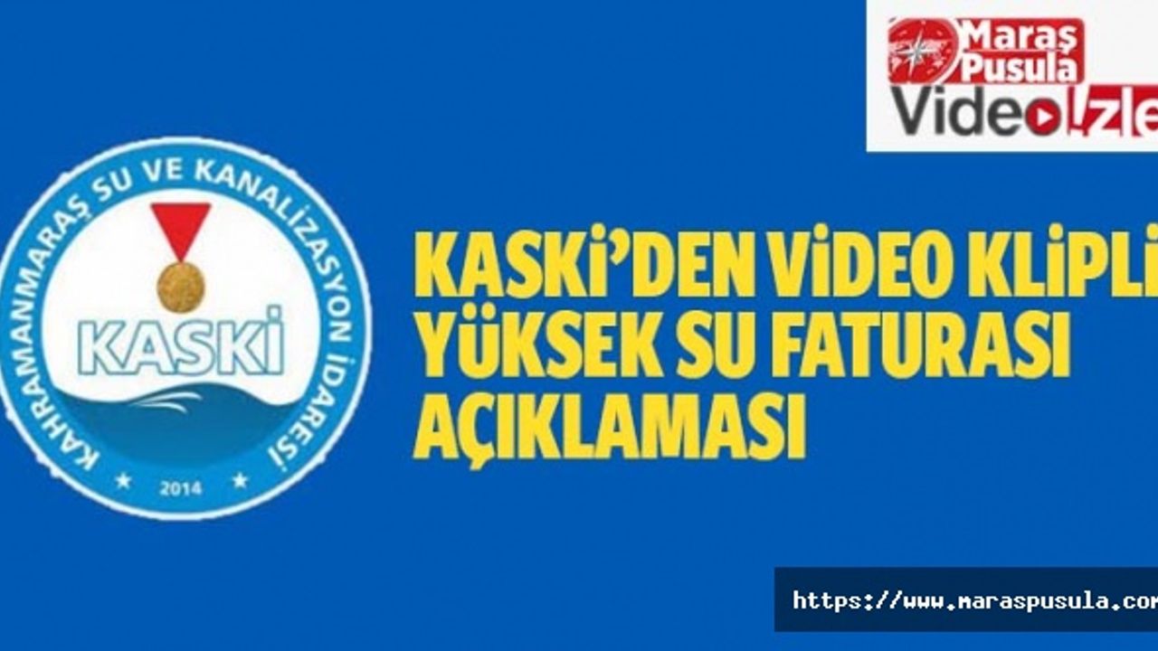 KASKİ’den video klipli yüksek su faturası açıklaması