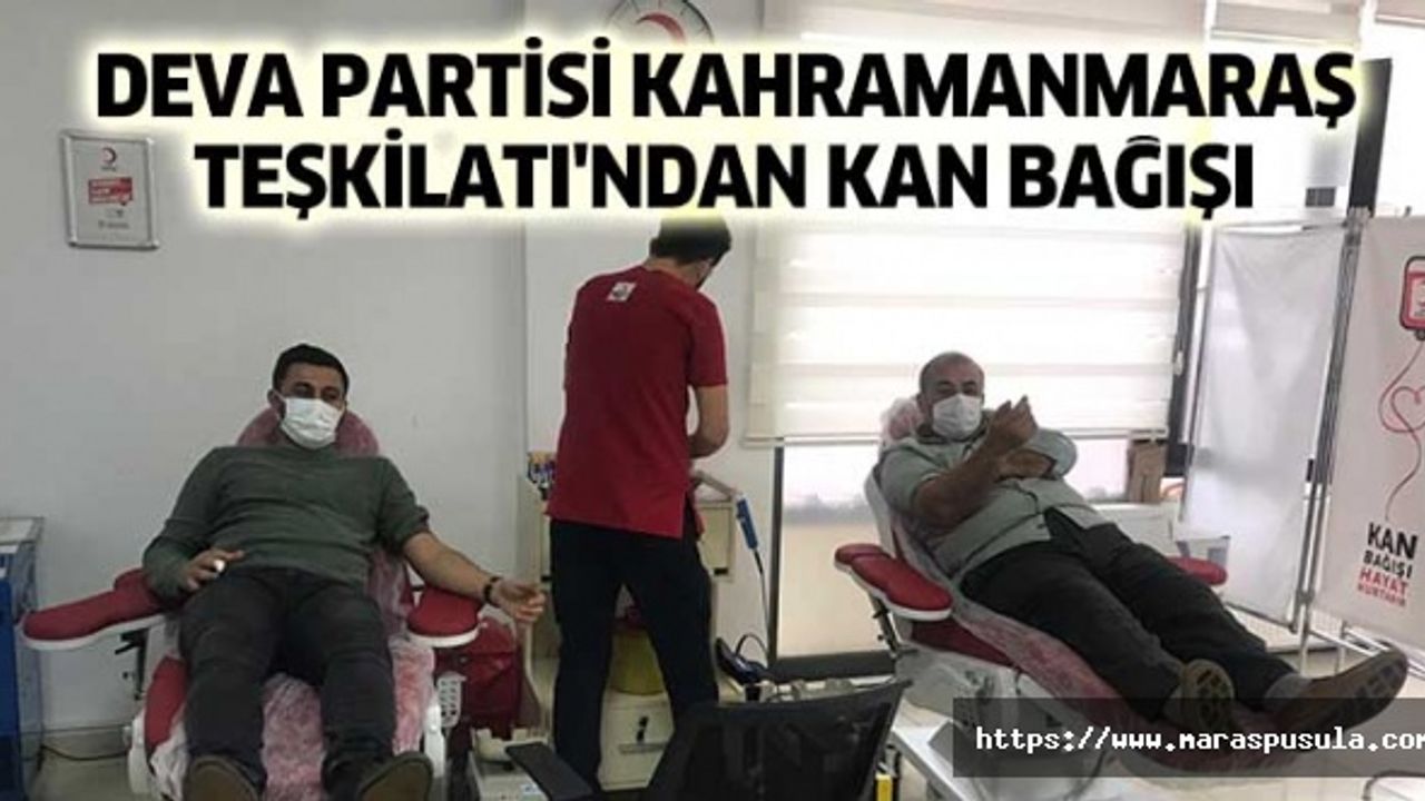 Deva Partisi Kahramanmaraş teşkilatı'ndan kan bağışı
