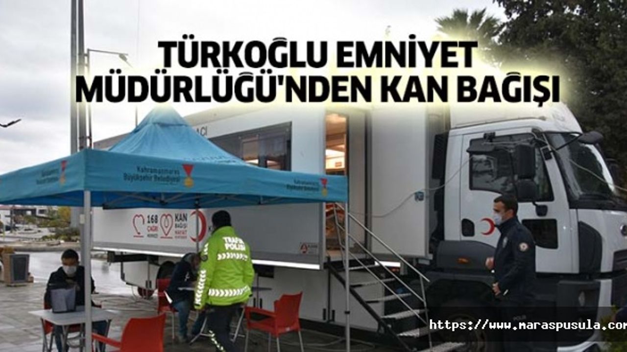 Türkoğlu Emniyet Müdürlüğü'nden kan bağışı