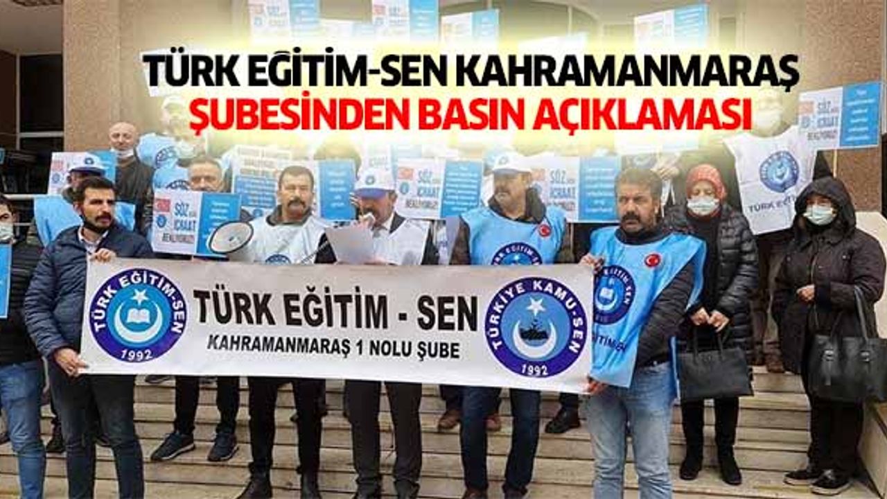 Türk Eğitim-Sen Kahramanmaraş Şubesinden Basın Açıklaması