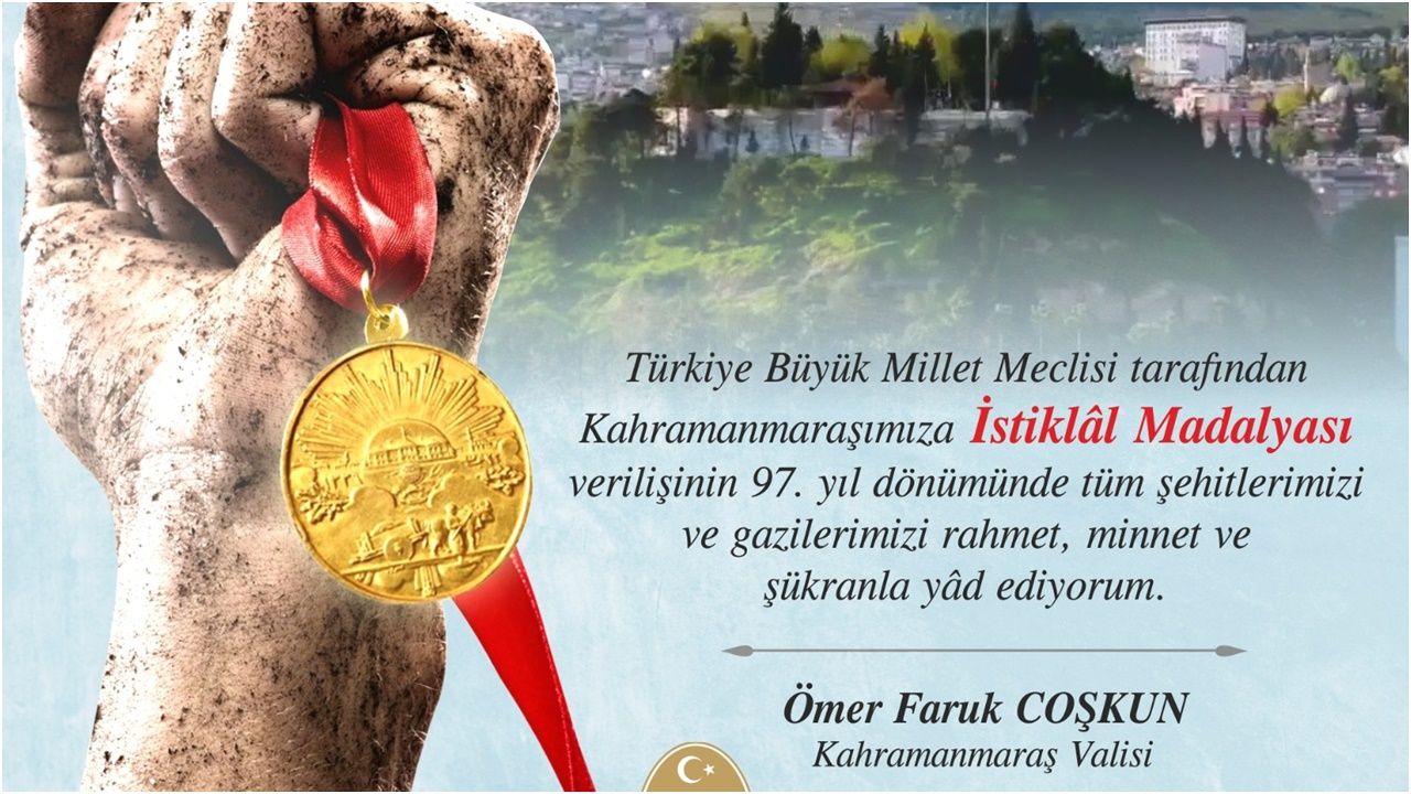 Vali Coşkun'un Kahramanmaraş'a İstiklal Madalyası'nın verilişinin yıldönümü mesajı