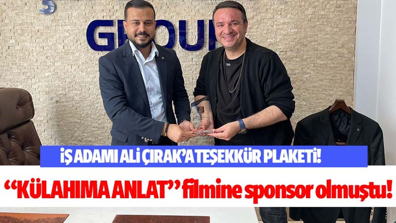 Kahramanmaraş'ın başarılı iş adamı Ali Çırak'a teşekkür plaketi!