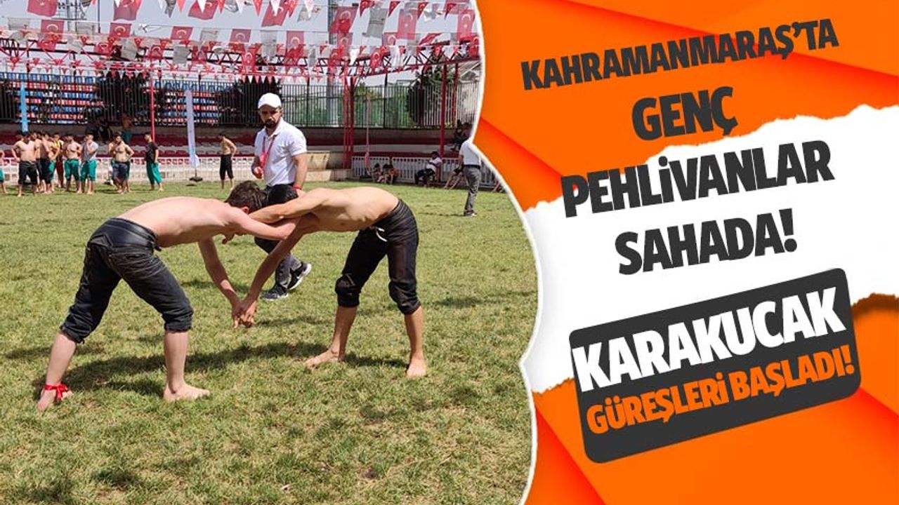 Türkiye Okul Sporları Karakucak Güreşi müsabakaları Kahramanmaraş'ta başladı