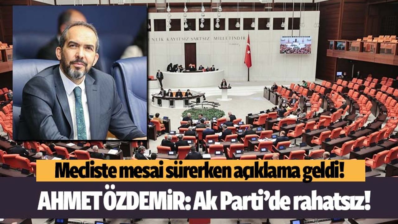 Ahmet Özdemir AK Parti'nin de o konudan rahatsız olduğunu açıkladı!