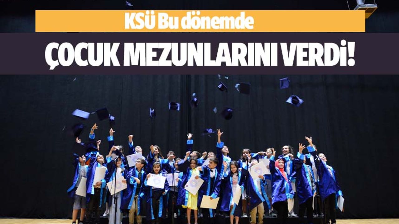 KSÜ'de 4. dönem çocuk öğrencileri mezun oldu!