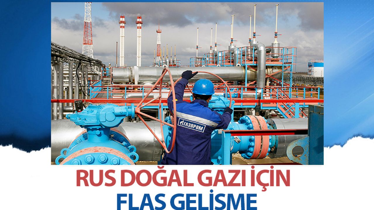 Rus doğal gazı için flaş gelişme