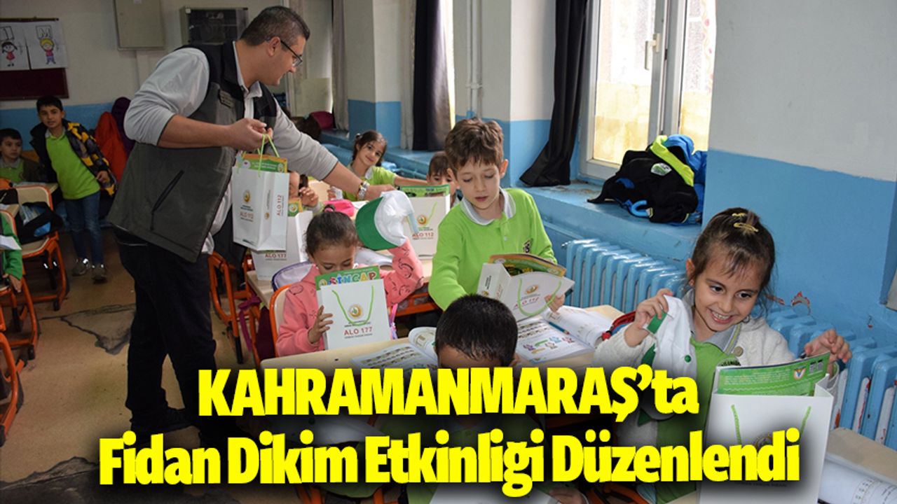 Kahramanmaraş'ta Fidan Dikim Etkinliği Düzenlendi