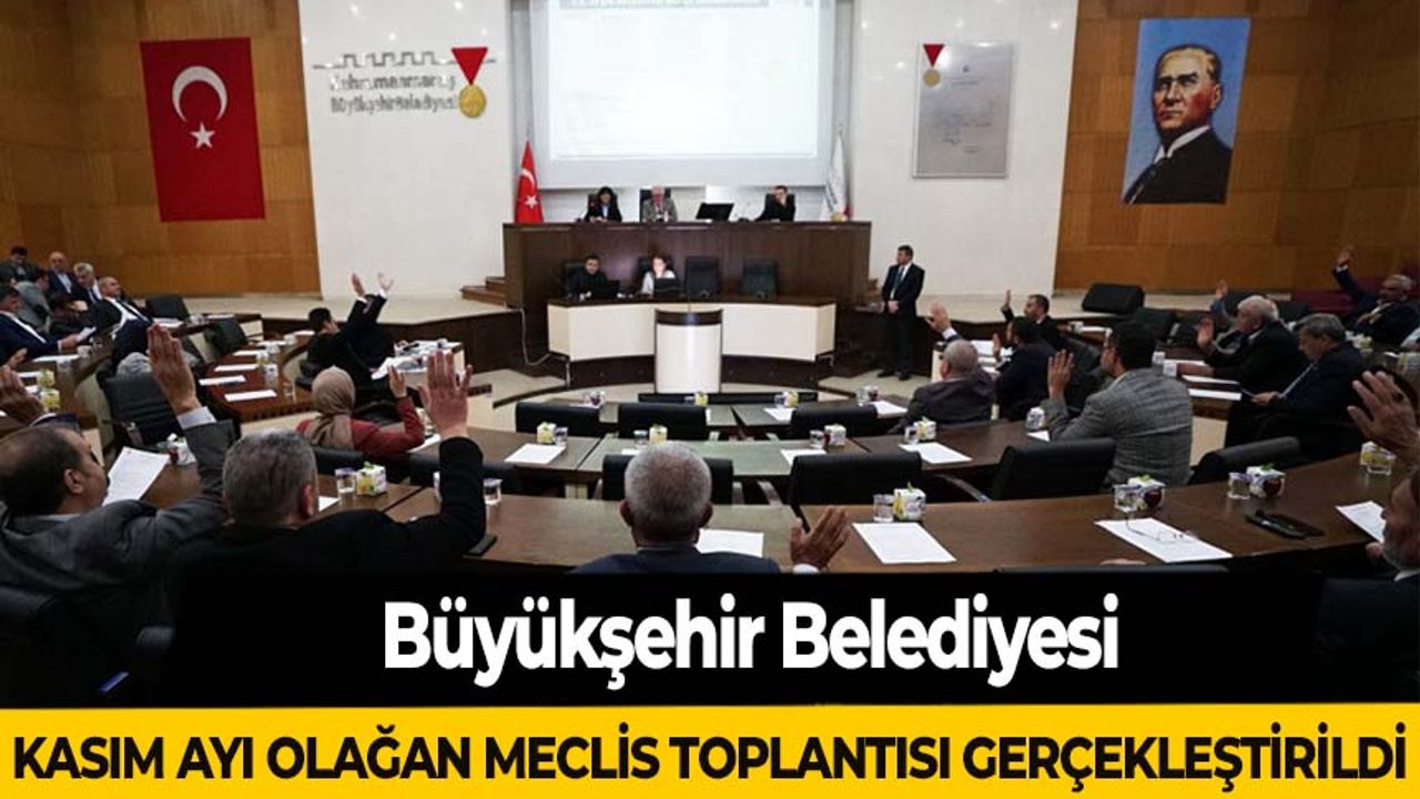 Büyükşehir Belediyesi Kasım Ayı Olağan Meclis Toplantısı Gerçekleştirildi
