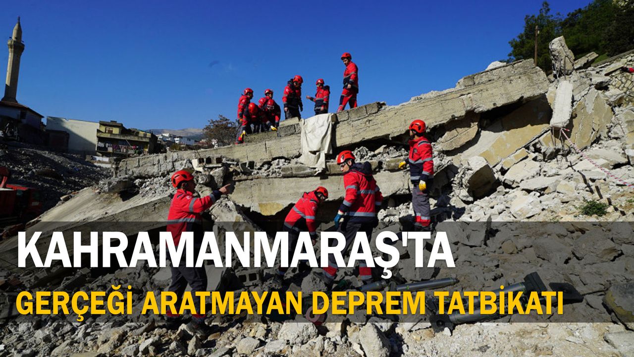 Kahramanmaraş'ta Gerçeği Aratmayan Deprem Tatbikatı