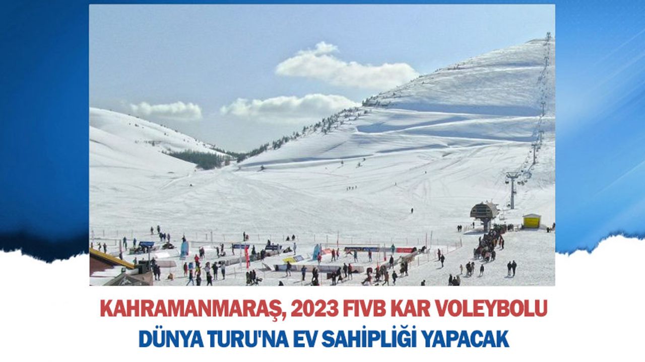 Kahramanmaraş, 2023 FIVB Kar Voleybolu Dünya Turu'na ev sahipliği yapacak