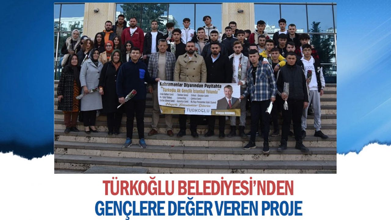 Türkoğlu Belediyesi’nden Gençlere Değer Veren Proje