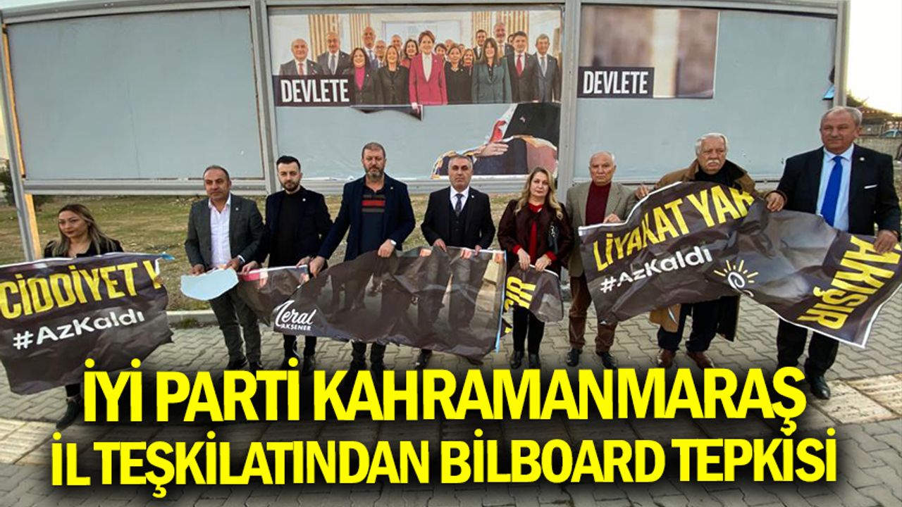 İYİ Parti Kahramanmaraş İl Teşkilatından bilboard tepkisi