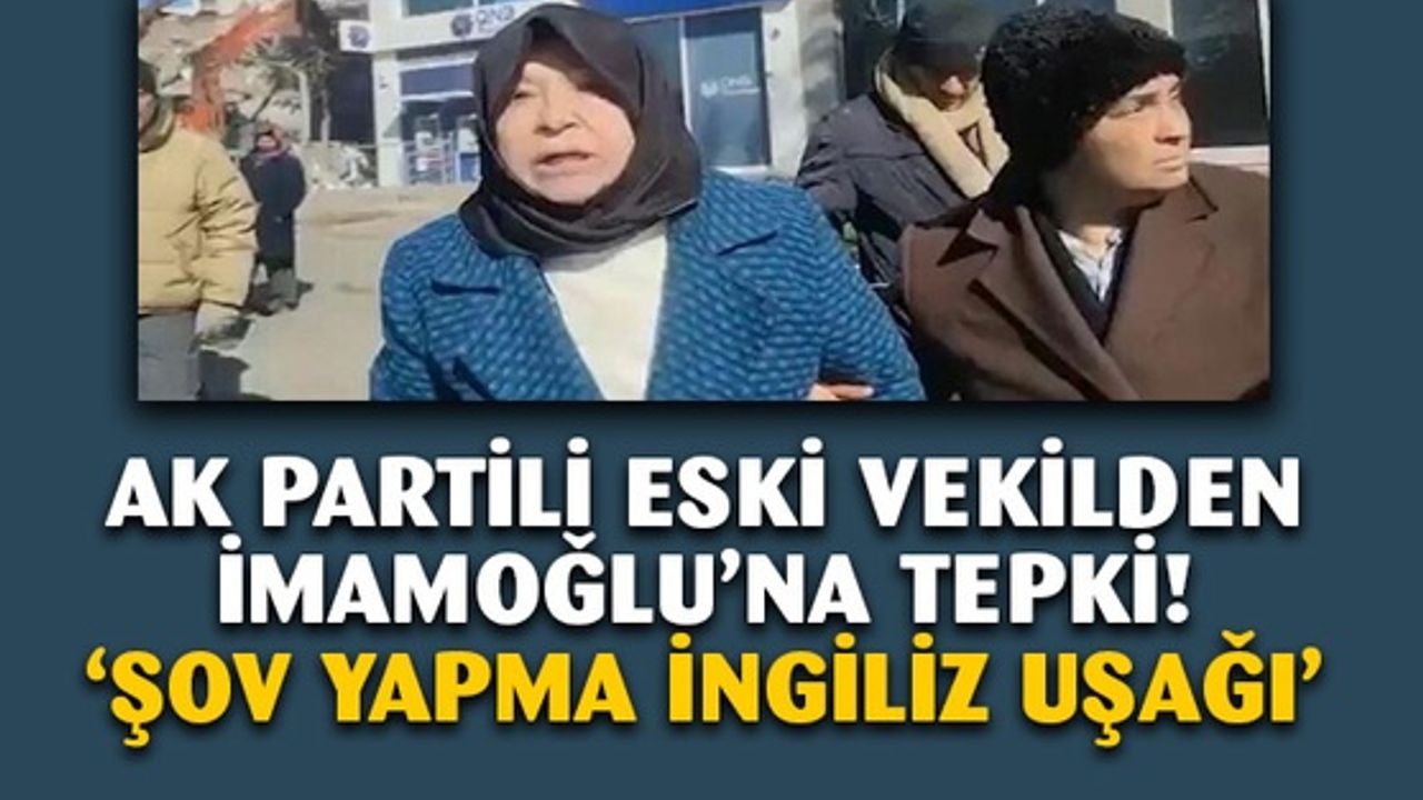 AK Partili eski vekilden Ekrem İmamoğlu'na sert tepki: Şov yapma
