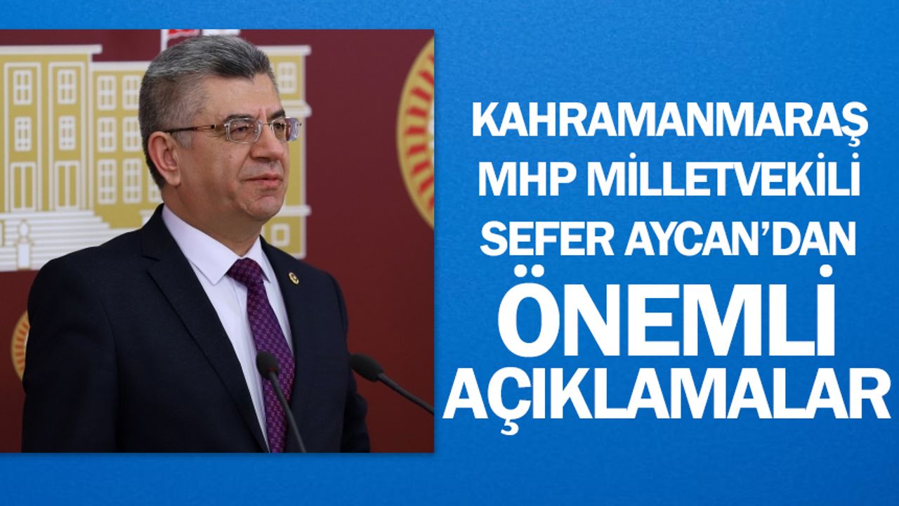 Kahramanmaraş MHP Milletvekili Sefer Aycan meclis kürsüsünden seslendi; 'Sağlık Personeli Açığı Giderilmeli'