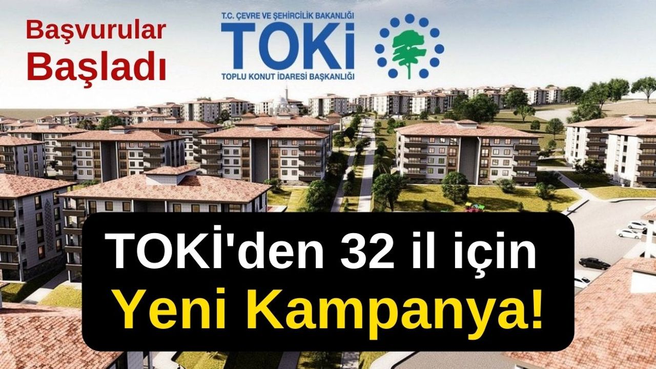 TOKİ’den 32 il için Yeni Kampanya! 3.750 TL taksitle 1+1, 2+1 ve 3+1 ev satışı başladı!