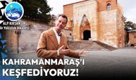 Efsaneler Şehri Kahramanmaraş'ta Muhteşem Bir Yolculuk | Alp Kırşan'la Bir Yolculuk Hikayesi