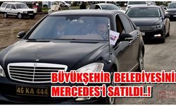 Kahramanmaraş Büyükşehir Belediyesinin Mercedes'i Satıldı!
