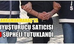Kahramanmaraş'ta uyuşturucu satıcısı 3 şahıs tutuklandı!