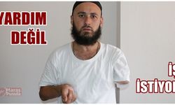 Kahramanmaraş’ta engelli genç, yardım değil iş istiyor!