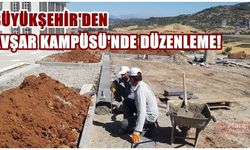 Büyükşehir'den Avşar Kampüsünde düzenleme