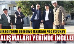 Dulkadiroğlu Belediye Başkanı Necati Okay, Çalışmaları Yerinde İnceledi