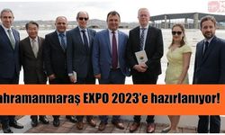 Kahramanmaraş EXPO 2023’e hazırlanıyor!