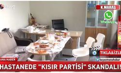 Kahramanmaraş'taki Hastanede 'Kısır Partisi' İddiası