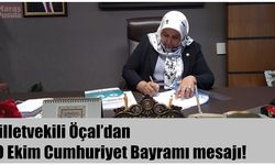 Milletvekili Öçal’dan 29 Ekim Cumhuriyet Bayramı mesajı!