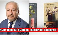 Yazar Vedat Ali Kızıltepe, okurları ile buluşuyor!
