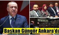 Başkan Güngör Ankara’da İl Başkanları Toplantısı’na Katıldı