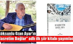 Göksunlu Ozan Ayar'ın "Hasretim Dağlar" adlı ilk şiir kitabı yayımladı