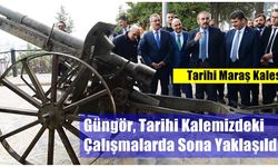 Güngör, Tarihi Maraş Kalemizdeki Çalışmalarda Sona Yaklaşıldı
