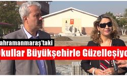 Kahramanmaraş’taki Okullar Büyükşehirle Güzelleşiyor