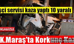 K.Maraş'ta İşçi servisi kaza yaptı 10 yaralı