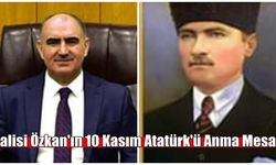 Valisi Özkan'ın 10 Kasım Atatürk'ü Anma Mesajı