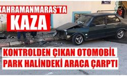 Kahramanmaraş'ta trafik kazası! 4 yaralı