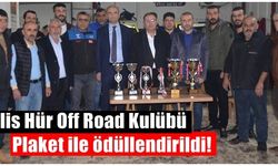 Kilis Hür Off Road Kulübü plaket ile ödüllendirildi!