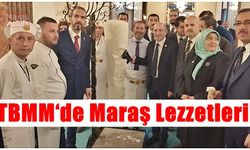 TBMM‘de Kahramanmaraş Lezzetleri