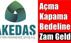 Akedaş, Açma-Kapama Bedeline Zam Yaptı