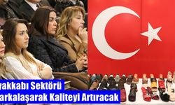 Ayakkabı sektörü markalaşarak kaliteyi artıracak