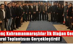 Genç Kahramanmaraşlılar İlk Olağan Genel Kurul Toplantısını Gerçekleştirdi!