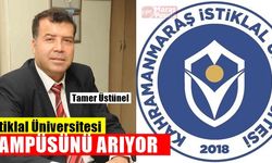 Kahramanmaraş İstiklal Üniversitesi Kampüsünü Arıyor