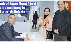Yeniçağ Yazarı Murat Ağırel Kahramanmaraş'ta Okurlarıyla Buluştu