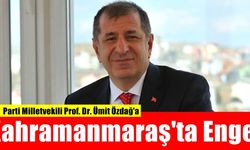 Kahramanmaraş'ta İYİ Partili 'Ümit Özdağ'a Engel