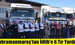 Kahramanmaraş'tan İdlib'e 6 Tır Yardım