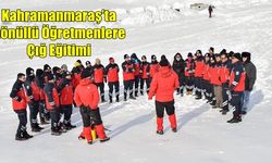 Kahramanmaraş’ta Gönüllü Öğretmenlere Çığ Eğitimi