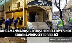 Kahramanmaraş Büyükşehir Belediyesinden koronavirüs seferberliği
